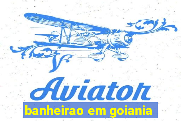 banheirao em goiania